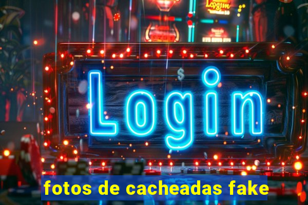 fotos de cacheadas fake